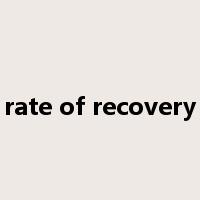 rate of recovery是什么意思