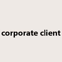 corporate client是什么意思