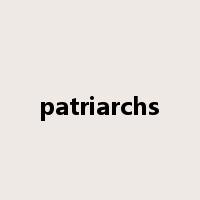 patriarchs是什么意思
