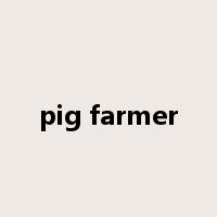 pig farmer是什么意思