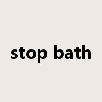 stop bath是什么意思