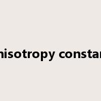 anisotropy constant是什么意思