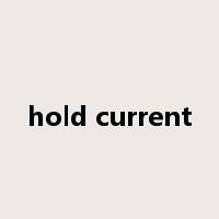 hold current是什么意思