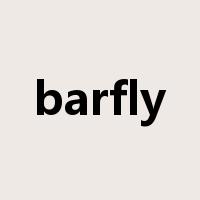 barfly是什么意思