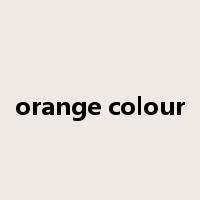 orange colour是什么意思