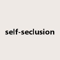 self-seclusion是什么意思
