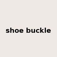 shoe buckle是什么意思