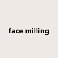 face milling是什么意思