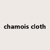 chamois cloth是什么意思