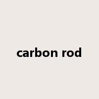 carbon rod是什么意思