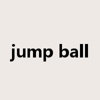 jump ball是什么意思