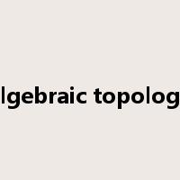 algebraic topology是什么意思