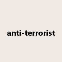 anti-terrorist是什么意思