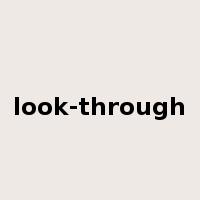 look-through是什么意思