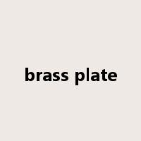 brass plate是什么意思