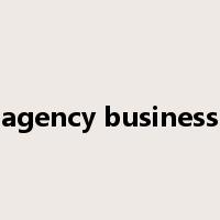 agency business是什么意思