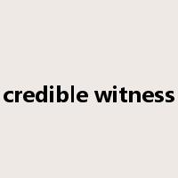 credible witness是什么意思