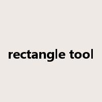rectangle tool是什么意思