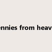 pennies from heaven是什么意思