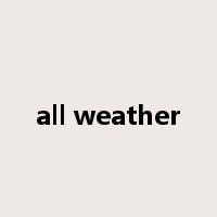 all weather是什么意思