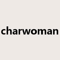charwoman是什么意思
