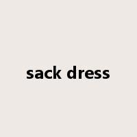 sack dress是什么意思