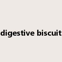 digestive biscuit是什么意思