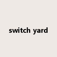 switch yard是什么意思