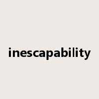 inescapability是什么意思