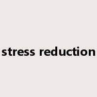 stress reduction是什么意思