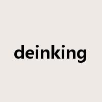 deinking是什么意思