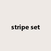 stripe set是什么意思