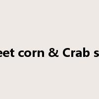 Sweet corn & Crab stick是什么意思
