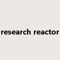research reactor是什么意思