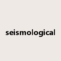 seismological是什么意思