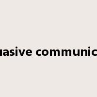 persuasive communication是什么意思
