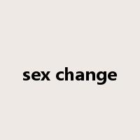 sex change是什么意思