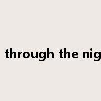 all through the night是什么意思