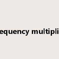 frequency multiplier是什么意思