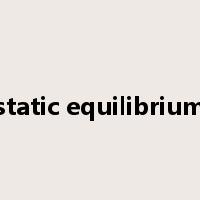 static equilibrium是什么意思
