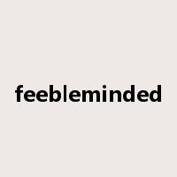 feebleminded是什么意思