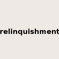 relinquishment是什么意思