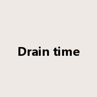 Drain time是什么意思