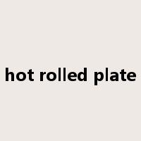 hot rolled plate是什么意思