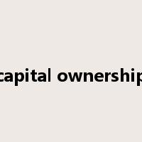 capital ownership是什么意思