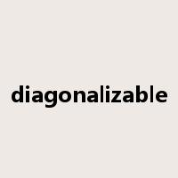 diagonalizable是什么意思