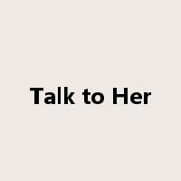 Talk to Her是什么意思