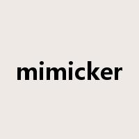 mimicker是什么意思