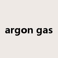 argon gas是什么意思