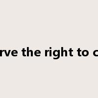 reserve the right to claim是什么意思